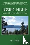 Irving, Bill - Losing Home: Grief and Hope in a Changing World