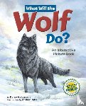 Halverson, Darcy - What Will the Wolf Do?