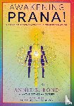 Bond, Annie B. - Awakening Prana!