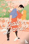 Frank, Caroline - Shall We Dance?
