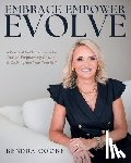 Cooke, Kendra - Embrace Empower Evolve