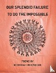 Lindenberg, Rebecca - Our Splendid Failure to Do the Impossible