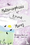 Laxton, Rebecca - The Metamorphosis of Emma Murry