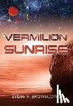 Brownlow, Lydia P. - VERMILION SUNRISE