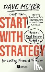 Meyer, Dave - Start with Strategy: Craft Your Personal Real Estate Portfolio for Lasting Financial Freedom