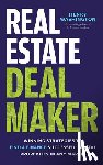 Washington, Henry - Real Estate Deal Maker: Real Estate Deal Maker: Winning Strategies to Find and Finance Successful Rental Properties in Any Market