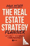 Meyer, Dave - The Real Estate Strategy Planner: Craft Your Personal Real Estate Portfolio for Lasting Financial Freedom