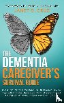 Cruz, Janet G - The Dementia Caregiver's Survival Guide