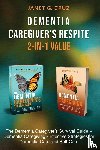 Cruz, Janet G - Dementia Caregiver's Respite 2-In-1 Value