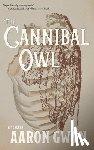 Gwyn, Aaron - The Cannibal Owl