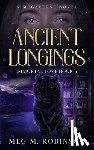 Robinson, Meg M. - Ancient Longings