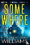 Williams, Matthew Reed - Somewhere