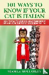 Mullarkey, Seamus - 101 Ways To Know If Your Cat Is Italian