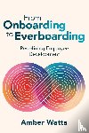 Watts, Amber - From Onboarding to Everboarding