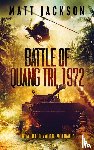Jackson, Matt - Battle of Quang Tri 1972