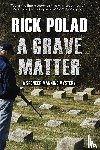 Polad, Rick - A Grave Matter