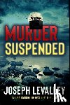 Levalley, Joseph - Murder Suspended
