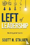 Stalker, Scott H. - LEFT OF LEADERSHIP