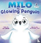 Zander, Lee - Milo The Glowing Penguin