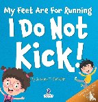 Christian, Suzanne T., Ravens, Two Little - My Feet Are For Running. I Do Not Kick!