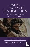 Lay, Andrew C. - Palms, Passion, and Resurrection
