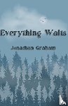 Graham, Jonathan - Everything Waits