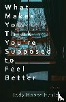 Hobbs Hesler, Jody - What Makes You Think You're Supposed to Feel Better