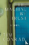 Conrad, Tim - The Machine We Trust