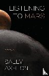 Ashton, Sally - Listening to Mars