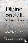 Lee, Wayne - Dining on Salt