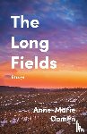 Oomen, Anne-Marie - The Long Fields