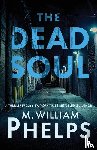 Phelps, M. William - THE DEAD SOUL
