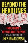Ignatowski, Jeff - BEYOND THE HEADLINES