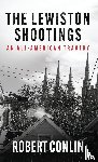 Conlin, Robert - THE LEWISTON SHOOTINGS