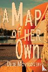 Montgomery, Dede - A Map of Her Own