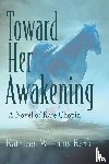 Renk, Kathleen Williams - Toward Her Awakening