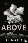 Marie, A. - Nothing Above