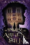Davennor, R. L. - The Psalm of Ashen Silk: A Prelude to The Hells of Notre Dame