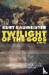Baumeister, Kurt - Twilight of the Gods