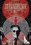 Wilson, D. Harlan - Strangelove Country: Science Fiction, Filmosophy, and the Kubrickian Consciousness