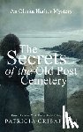 Crisafulli, Patricia - The Secrets of the Old Post Cemetery: An Ohnita Harbor Mystery