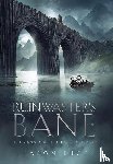 Hicks, J Jason J - RUINWASTERS BANE - THE ANNALS