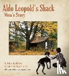 Nye Hunt, Nancy - Aldo Leopold’s Shack