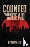 O'Keefe, Peter - Counted With the Dead