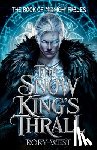 West, Rory - The Snow King's Thrall