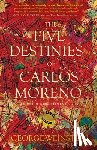 Weinstein, George - The Five Destinies of Carlos Moreno