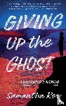 Rose, Samantha - Giving Up the Ghost