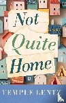 Lentz, Temple - Not Quite Home
