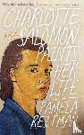 Reitman, Pamela - Charlotte Salomon Paints Her Life