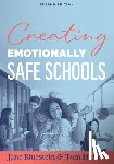 Bluestein, Jane - Creating Emotionally Safe Schools, Second Edition: (Cultivate Emotional Safety and Belonging for Students and Staff)